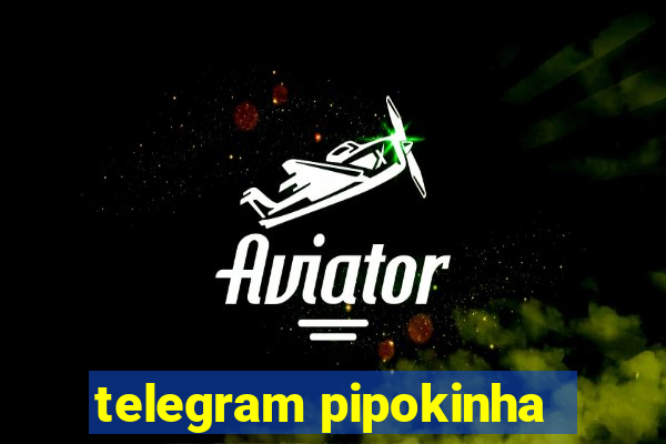 telegram pipokinha